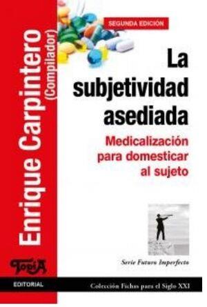 La subjetividad asediada | Carpintero, Enrique | Cooperativa autogestionària