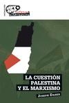 La cuestión Palestina y el marxismo | Daher, Joseph | Cooperativa autogestionària