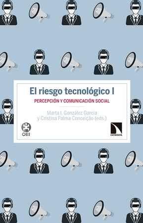 El riesgo tecnológico I | González García, Marta I./Palma Conceiçao, Cristina | Cooperativa autogestionària