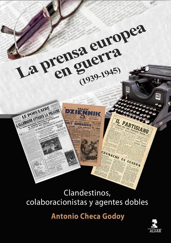 La prensa europea en guerra (1939-1945) | Checa Godoy, Antonio | Cooperativa autogestionària