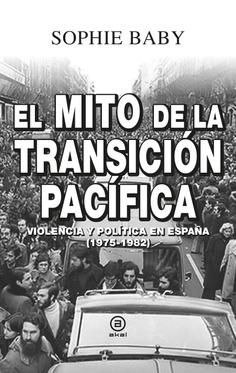 El mito de la transición pacífica | Baby, Sophie | Cooperativa autogestionària