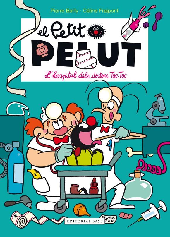 Petit Pelut 11. L'hospital dels doctors Toc Toc | Fraipont, Céline/Bailly, Pierre | Cooperativa autogestionària