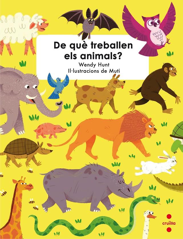 De què treballen els animals? | Hunt, Wendy; Muti | Cooperativa autogestionària