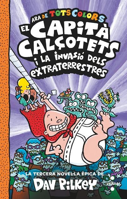 El Capità Calçotets i la invasió dels extraterrestres | Pilkey, Dav