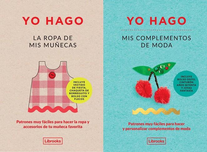 Yo hago la ropa de mis muñecas y mis complementos de moda | Scott-Smith, Louise/Vaux, Georgia | Cooperativa autogestionària