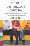 La biblia del lenguaje corporal | James, Judi | Cooperativa autogestionària