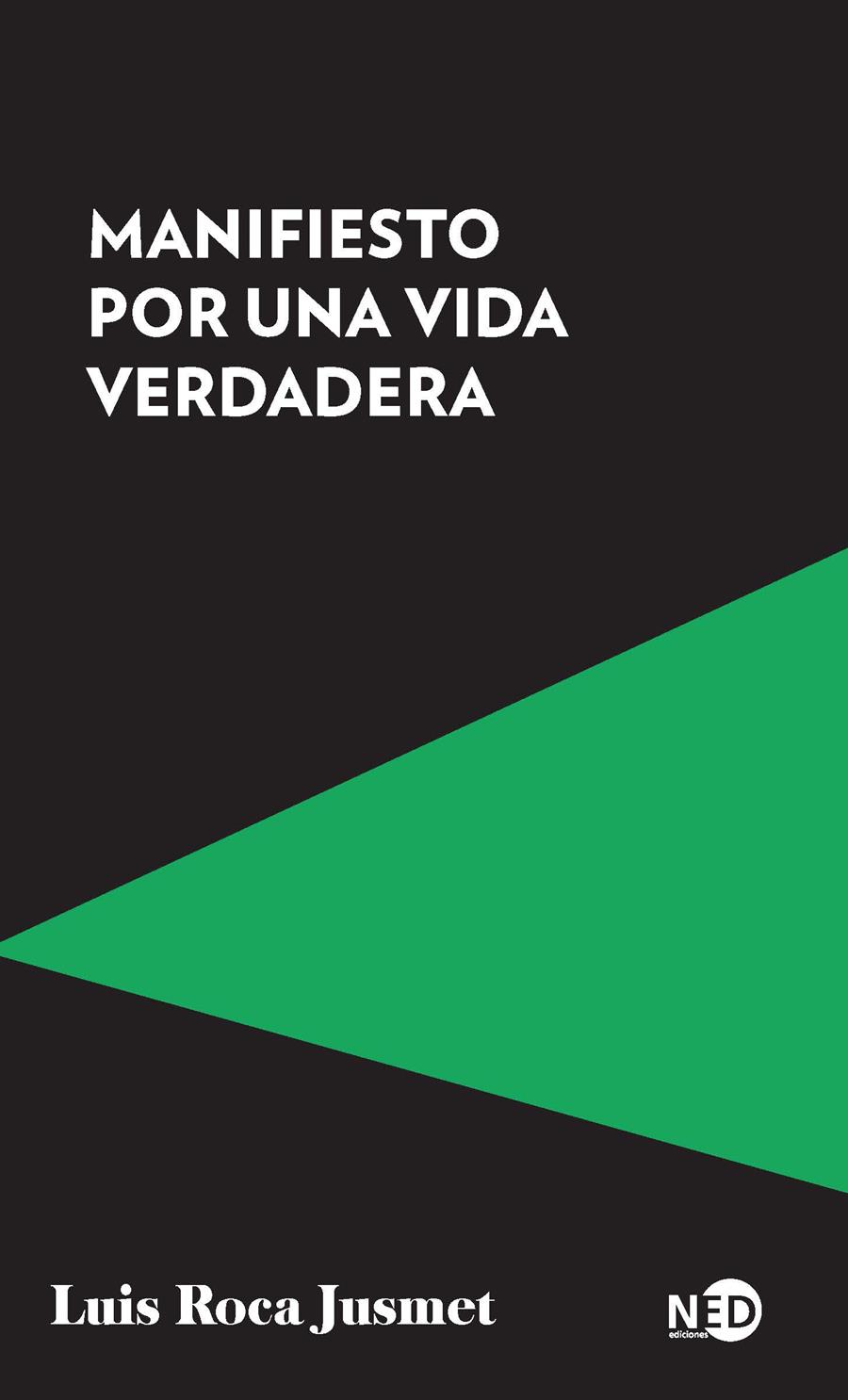 Manifiesto por una vida verdadera | Roca Jusmet, Luis | Cooperativa autogestionària