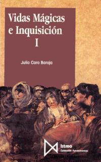 Vidas Mágicas e Inquisición I | Caro Baroja, Julio | Cooperativa autogestionària