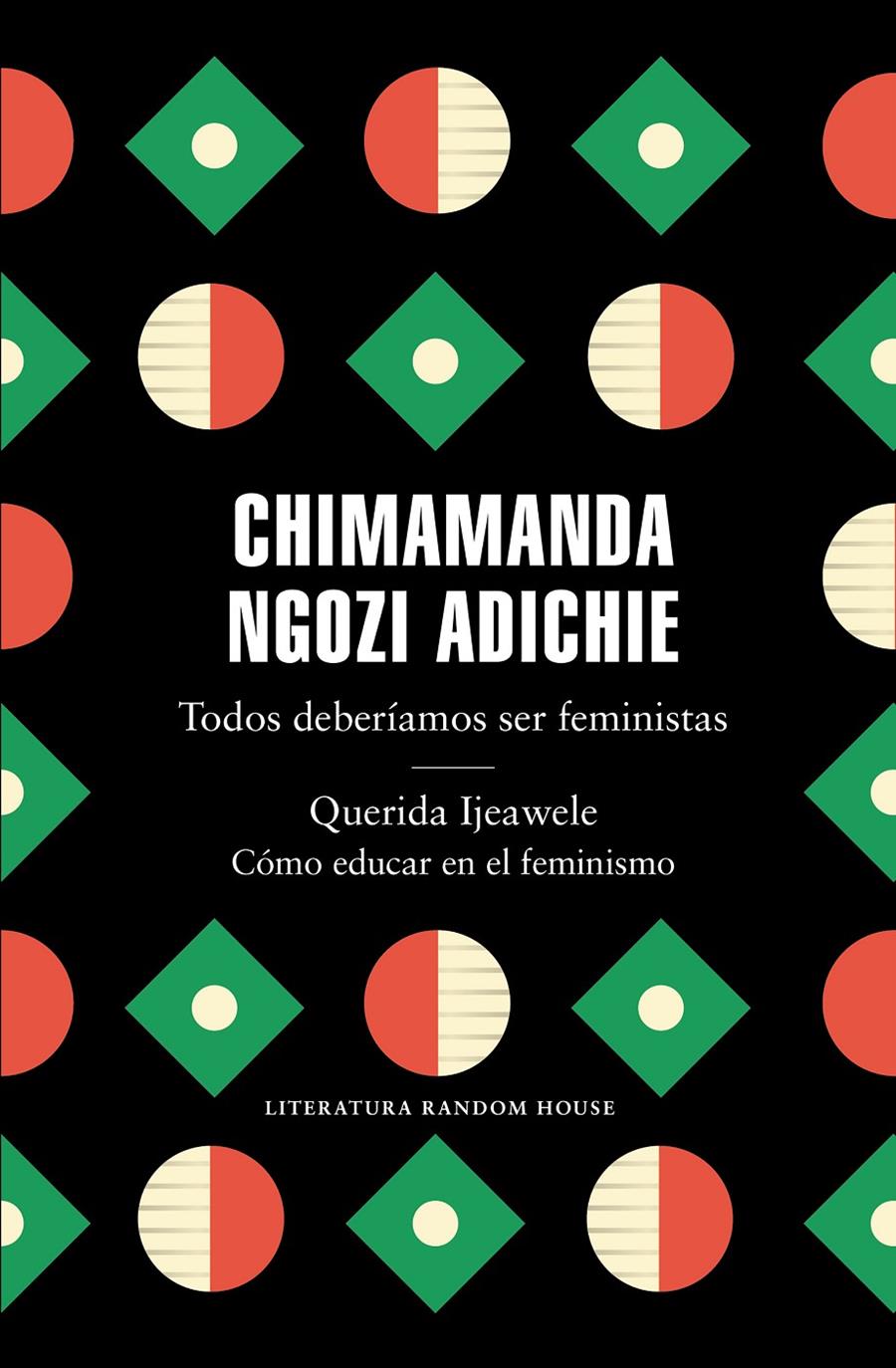 Todos deberíamos ser feministas / Querida Ijeawele. Cómo educar en el feminismo | Ngozi Adichie, Chimamanda | Cooperativa autogestionària