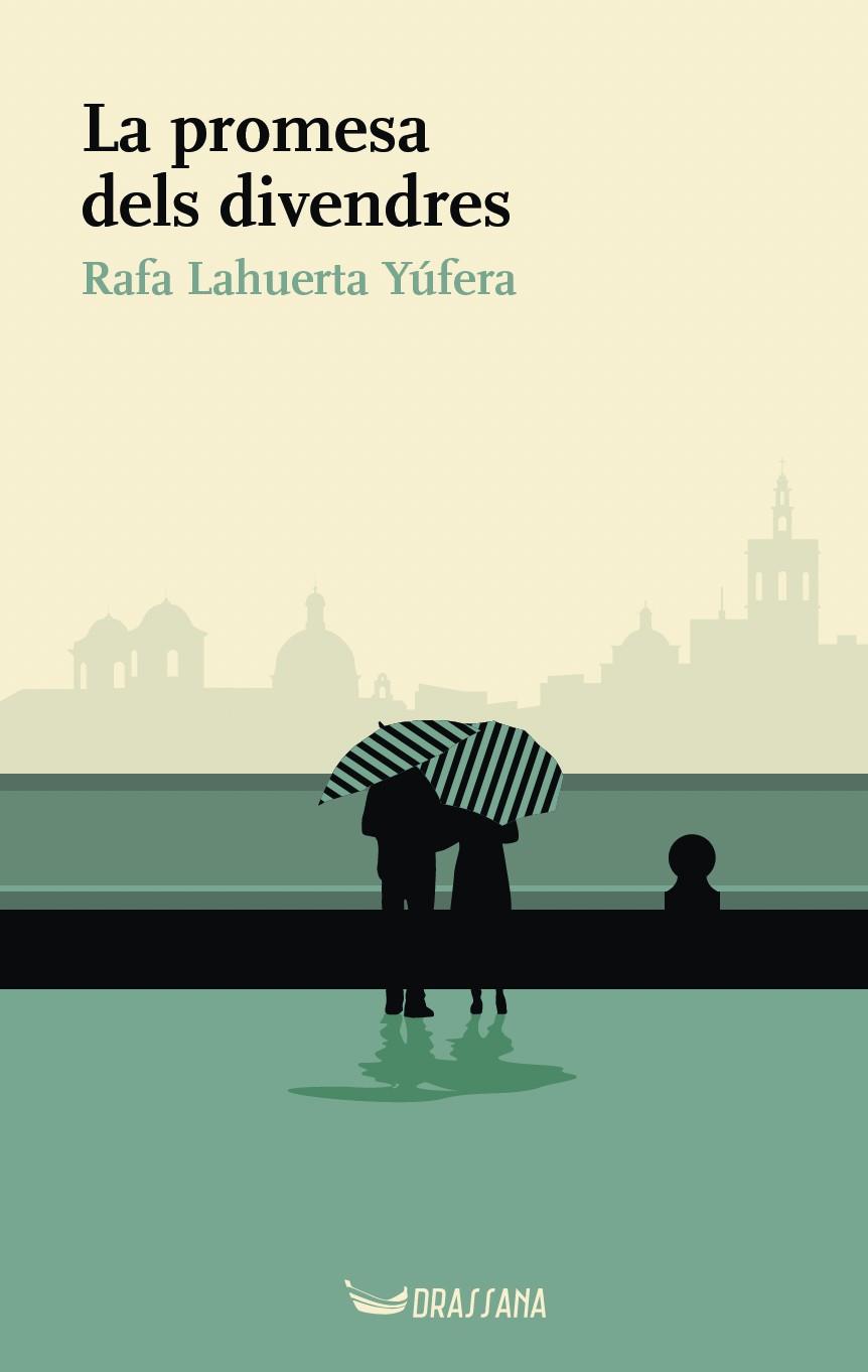 La promesa dels divendres | Lahuerta Yúfera, Rafa | Cooperativa autogestionària