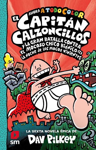 El Capitán Calzoncillos y la gran batalla contra el mocoso chico biónico (I) A todo color | Pilkey, Dav | Cooperativa autogestionària