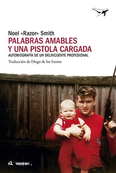 Palabras amables y una pistola cargada | Razor Smith, Noel | Cooperativa autogestionària