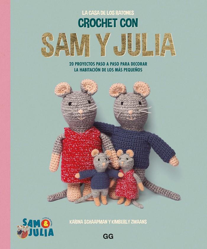 Crochet con Sam y Julia | Schaapman, Karina/de la Torre, Irene | Cooperativa autogestionària