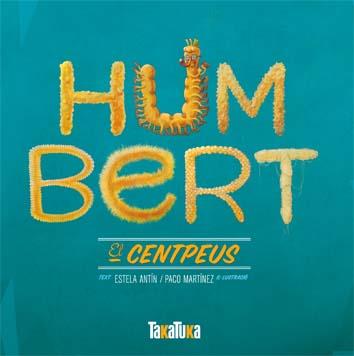 Humbert, el centpeus | Martínez, Paco/Antín, Estela | Cooperativa autogestionària