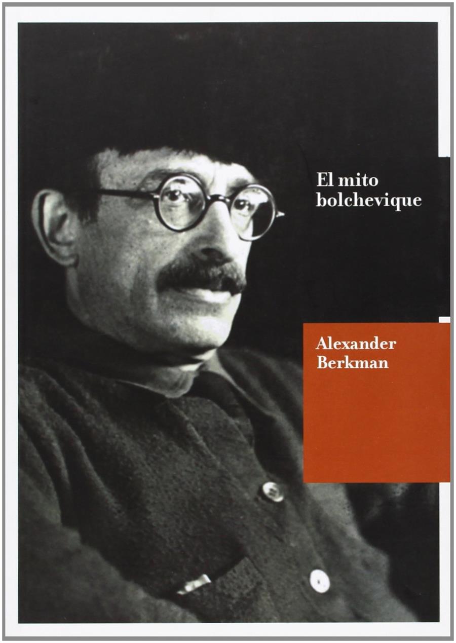 El mito bolchevique | Berkman, Alexander | Cooperativa autogestionària