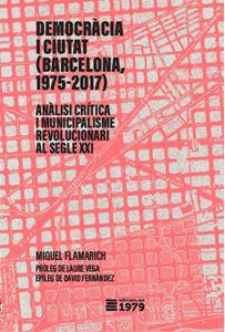 Democràcia i ciutat (Barcelona 1975-2017) | Flamarich Tarrassa, Miquel | Cooperativa autogestionària