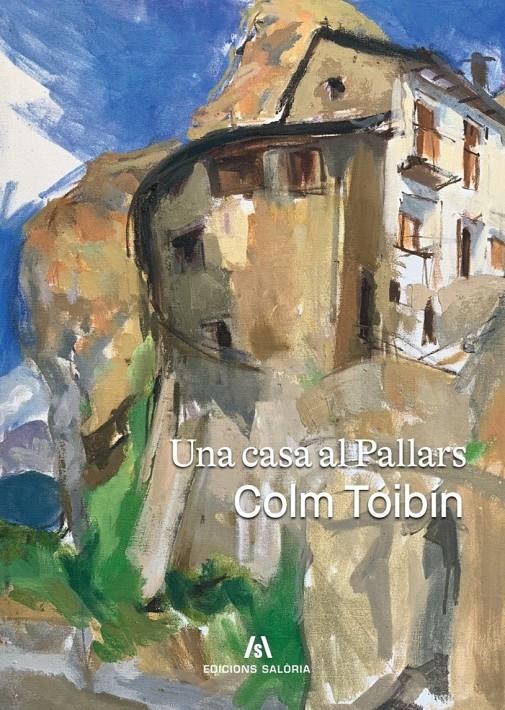 Una casa al Pallars | Tóibín, Colm | Cooperativa autogestionària