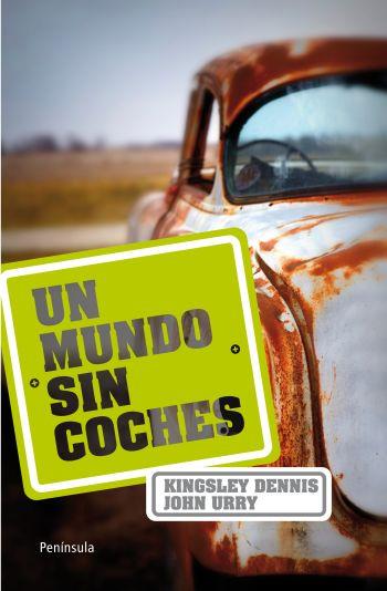 Un mundo sin coches | Dennis, Kingsley / Urry, John | Cooperativa autogestionària