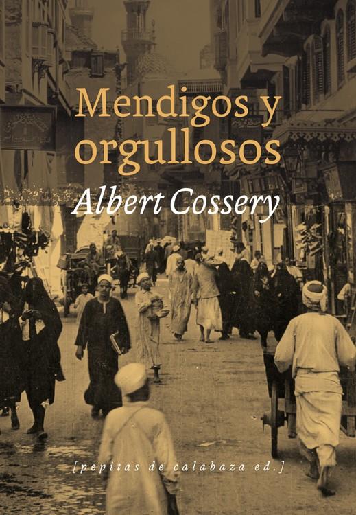 Mendigos y orgullosos | Cossery, Albert | Cooperativa autogestionària