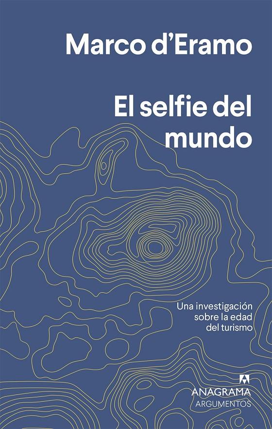 El selfie del mundo | d'Eramo, Marco | Cooperativa autogestionària