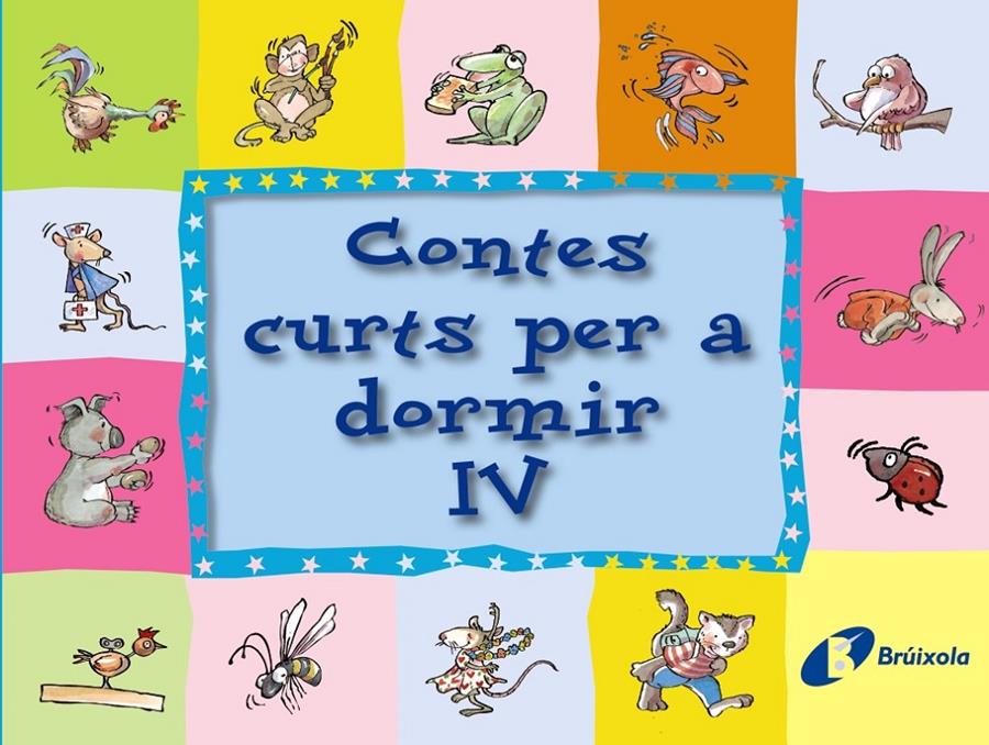 Contes curts per a dormir IV | Doumerc, Beatriz; Esquerdo, Susanna