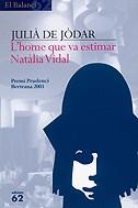 L'home que va estimar Natàlia Vidal | de Jòdar, Julià