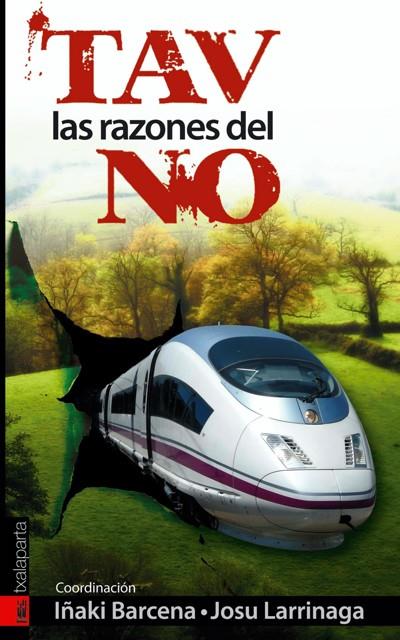 Tav. Las razones del No | Barcena, Iñaki; Larrinaga, Josu | Cooperativa autogestionària