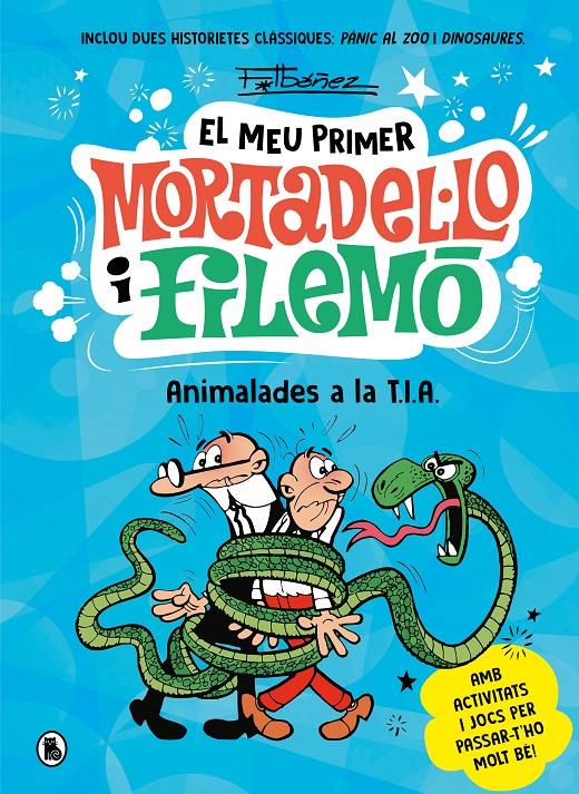 Animalades a la T.I.A. (El meu primer Mortadel·lo i Filemó) | Ibáñez, Francisco | Cooperativa autogestionària