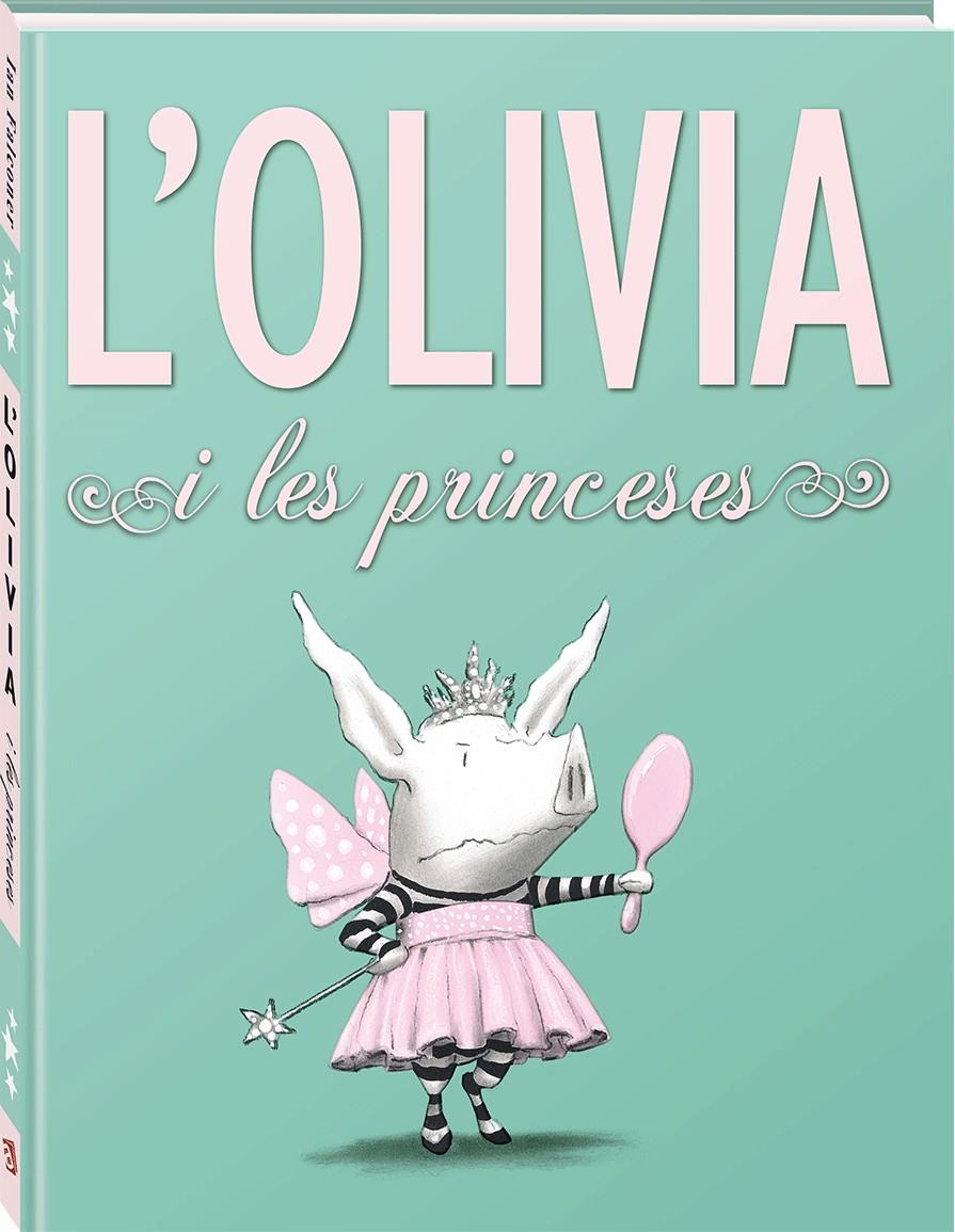 L'Olivia i les princeses | Ian Falconer | Cooperativa autogestionària