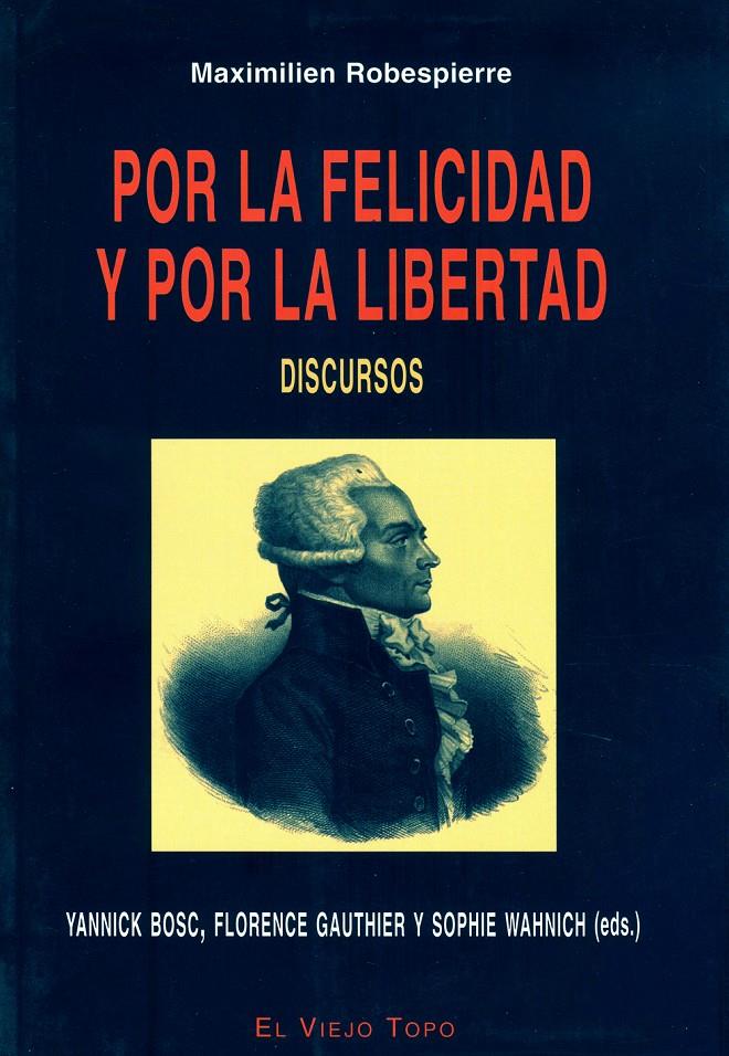 Por la felicidad y por la libertad | Robespierre, Maximilien | Cooperativa autogestionària