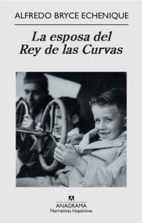 La esposa del Rey de las Curvas | Echenique, Alfredo Bryce | Cooperativa autogestionària