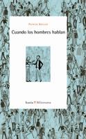 Cuando los hombres hablan | Guillot, Patrick | Cooperativa autogestionària