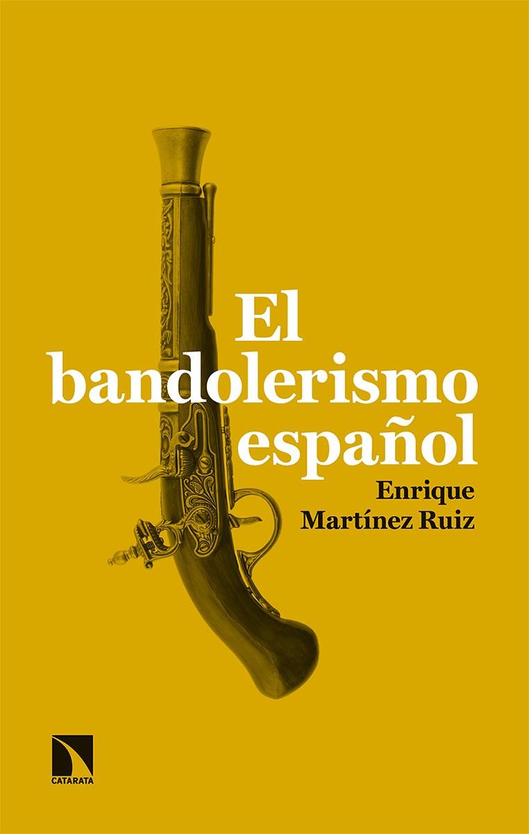El bandolerismo español | Martínez Ruiz, Enrique