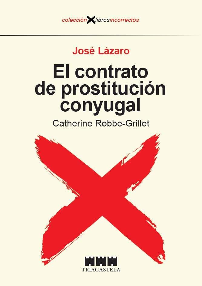 El contrato de prostitución conyugal | Lázaro, José | Cooperativa autogestionària