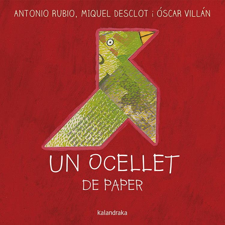 Un ocellet de paper | Rubio Herrero, Antonio | Cooperativa autogestionària