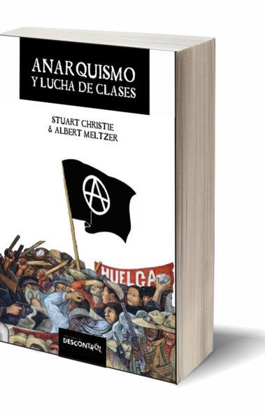 Anarquismo y lucha de clases | Stuart Christie, Albert Meltzer | Cooperativa autogestionària