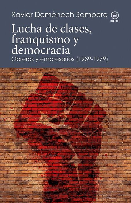 Lucha de clases, franquismo y democracia | Doménech Sampere, Xavier | Cooperativa autogestionària