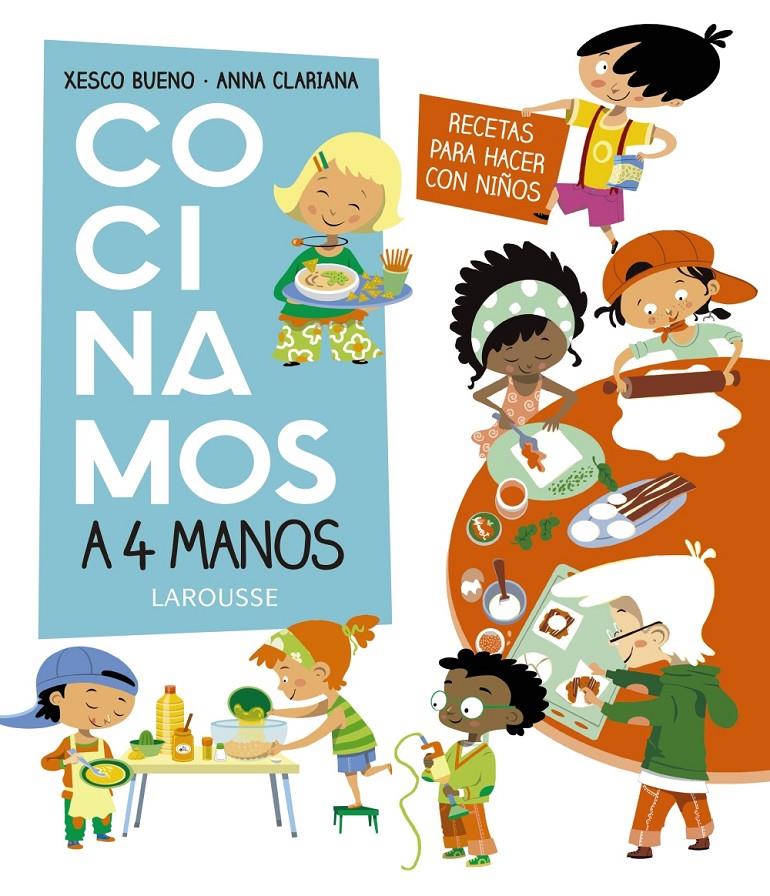 Cocinamos a 4 manos. Recetas para hacer con niños | Bueno, Xesco | Cooperativa autogestionària