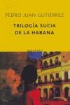 Trilogía sucia de La Habana (butxaca) | Gutiérrez, Pedro Juan