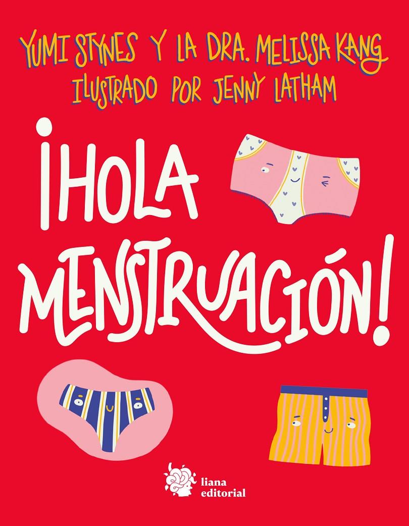 ¡Hola menstruación! | Stynes, Yumi/Kang, Dra. Melissa | Cooperativa autogestionària