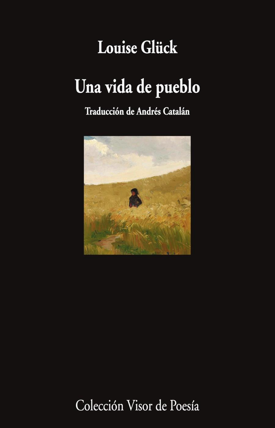 Una vida de pueblo | Glück, Louise | Cooperativa autogestionària