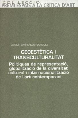 Geoestètica i transculturalitat | Barriendos Rodríguez, Joaquín | Cooperativa autogestionària