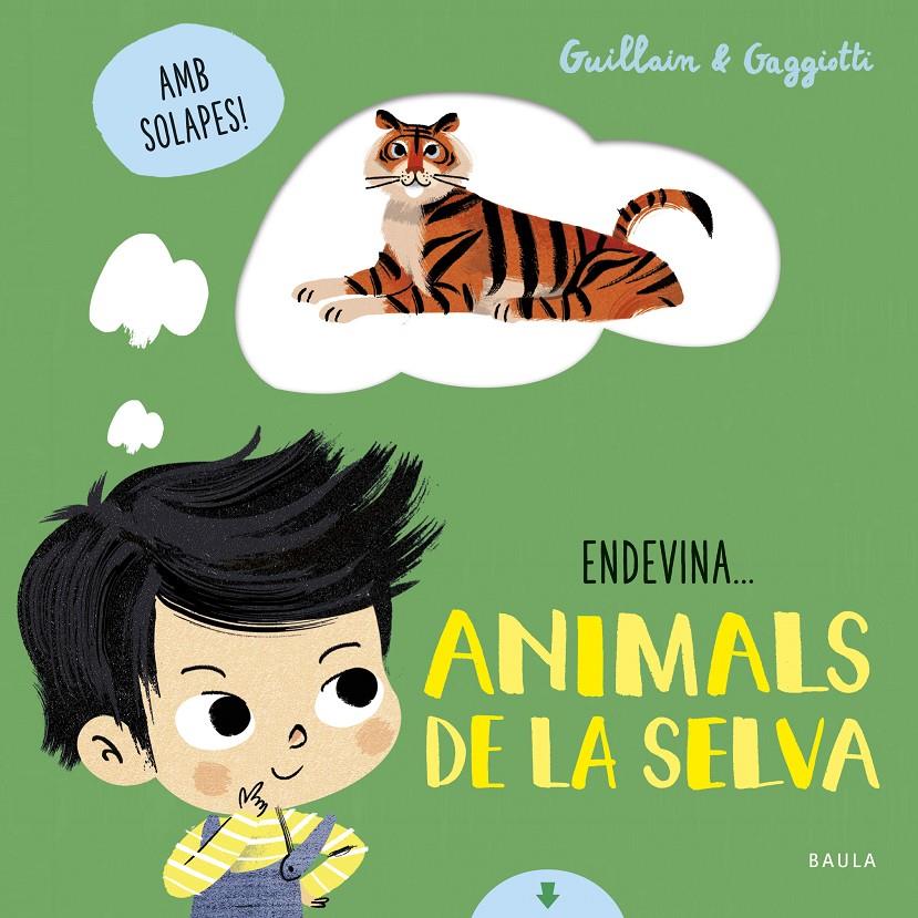 Animals de la selva | Guillain, Adam/Guillain, Charlotte | Cooperativa autogestionària