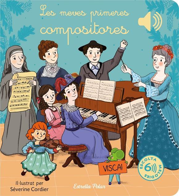 Les meves primeres compositores. El meu primer llibre de sons | Cordier, Séverine | Cooperativa autogestionària