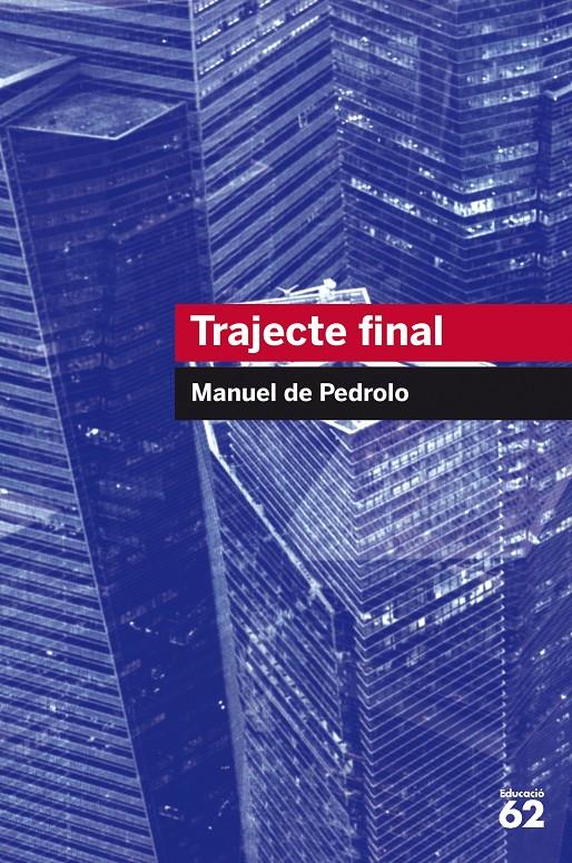Trajecte final | Pedrolo, Manuel de
