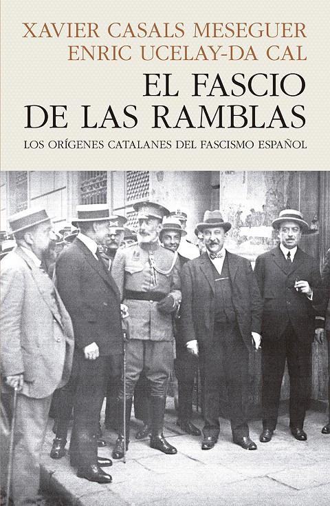 El fascio de las Ramblas | CASALS MESEGUER, XAVIER/UCELAY-DA CAL, ENRIC | Cooperativa autogestionària