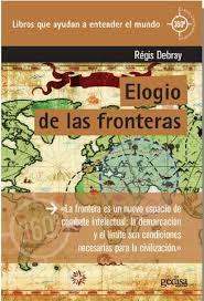 Elogio de las fronteras | Debray, Régis | Cooperativa autogestionària