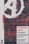 El anarquismo español y la acción revolucionaria (1961-1974) | Alberola, Octavio; Gransac, Ariane | Cooperativa autogestionària