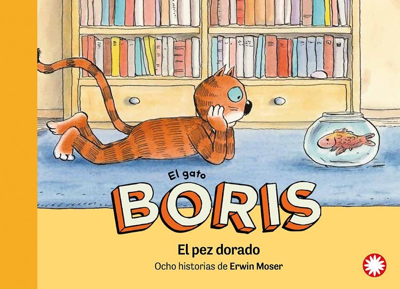 El gato Boris 2. El pez dorado | Moser, Erwin | Cooperativa autogestionària