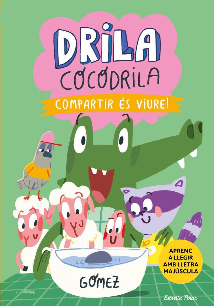 Drila Cocodrila 6. Compartir és viure | Gómez | Cooperativa autogestionària